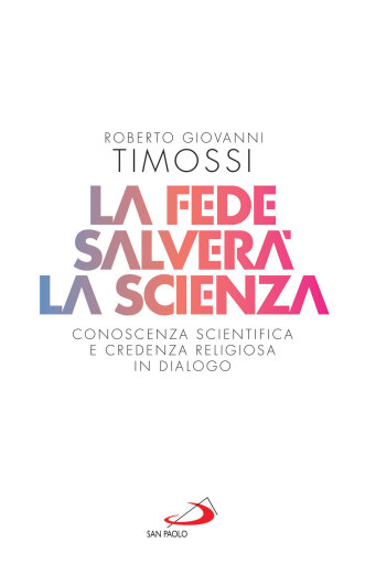 La fede salverà la scienza
