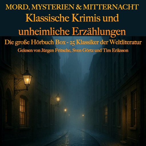 Mord, Mysterien & Mitternacht: Klassische Krimis und unheimliche Erzählungen