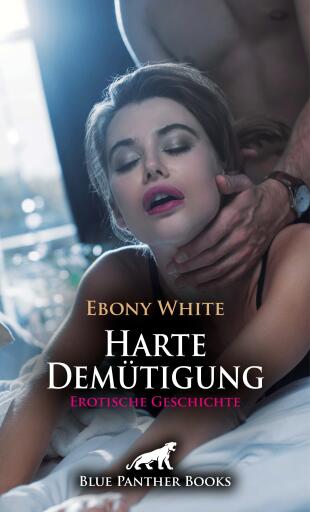 Portada del libro «Harte Demütigung | Erotische Geschichte», de Ebony White