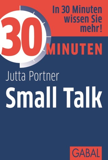 Portada del libro «30 Minuten Small Talk», de Jutta Portner