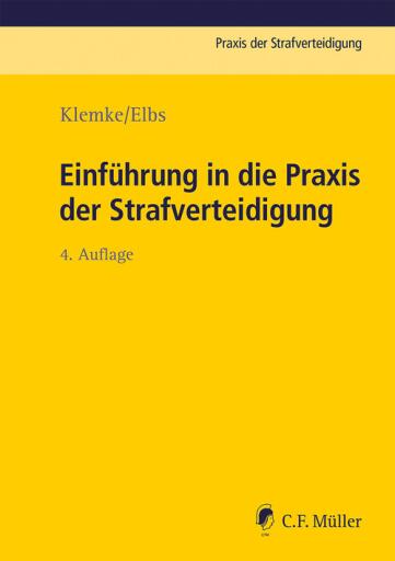 Portada del libro «Einführung in die Praxis der Strafverteidigung», de Olaf Klemke, Hansjörg Elbs