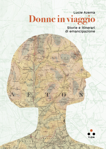 Portada del libro «Donne in viaggio», de Lucie Azema