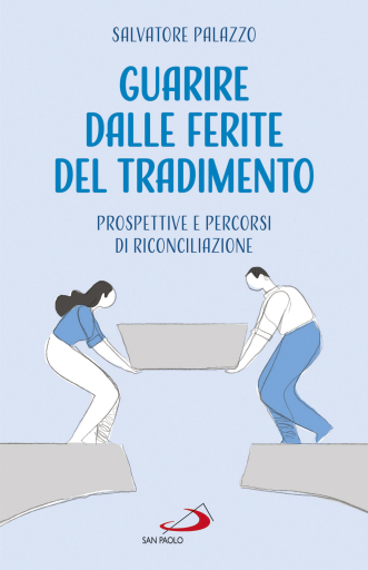 Portada del libro «Guarire dalle ferite del tradimento», de Salvatore Palazzo