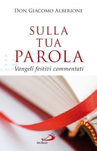 Sulla tua Parola. Vangeli festivi commentati