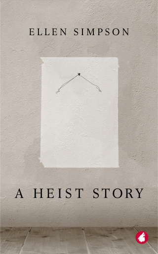 Portada del libro «A Heist Story», de Ellen Simpson