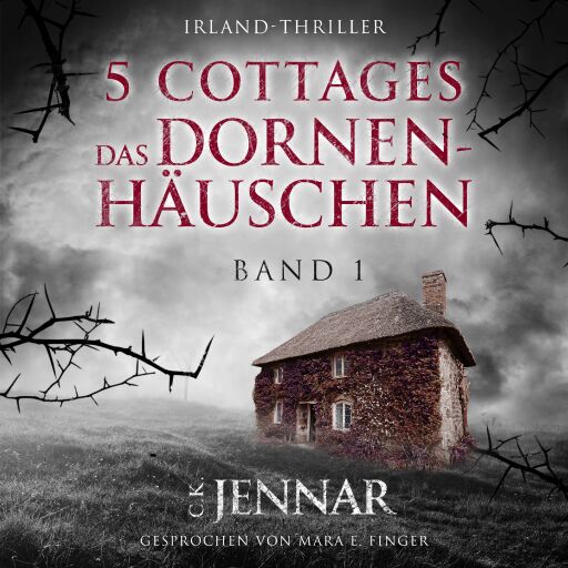 5 Cottages - Das Dornenhäuschen (Band 1)