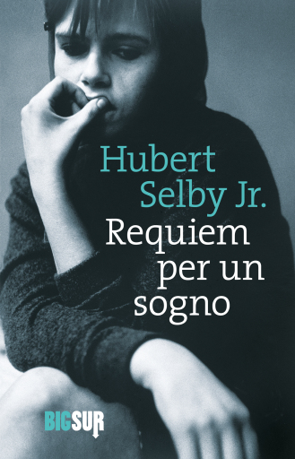 Portada del libro «Requiem per un sogno», de Hubert Selby Jr.