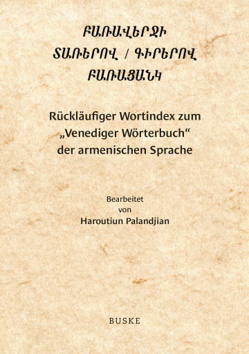 Portada del libro «Rückläufiger Wortindex zum 'Venediger Wörterbuch' der armenischen Sprache», de Haroutiun Palandjian