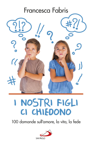 I nostri figli ci chiedono