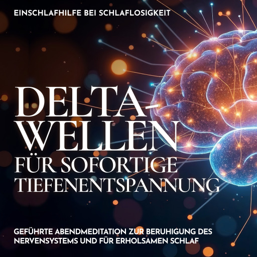 Einschlafhilfe bei Schlaflosigkeit - Delta-Wellen für sofortige Tiefenentspannung