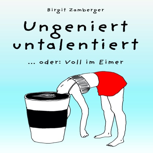 Ungeniert untalentiert