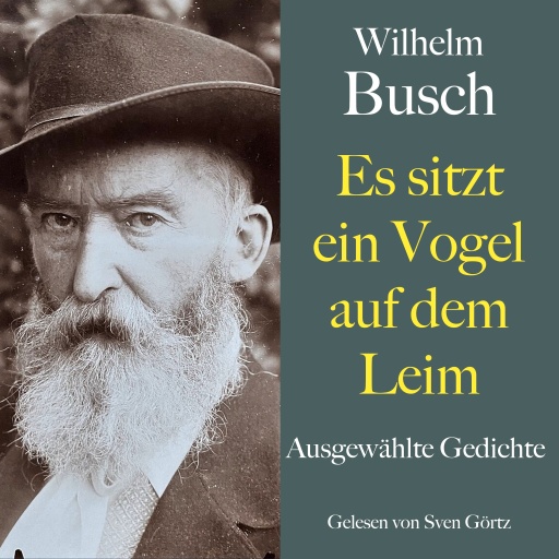 Wilhelm Busch: Es sitzt ein Vogel auf dem Leim
