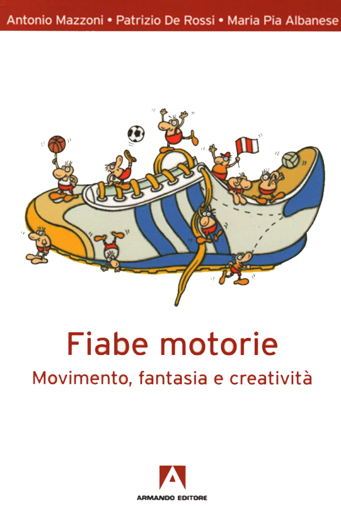 Portada del libro «Fiabe motorie», de Antonio Mazzoni, Maria Pia Albanese