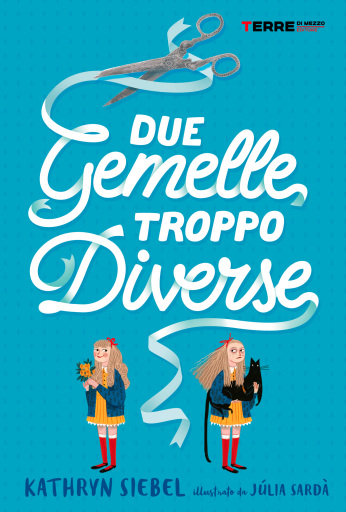 Due gemelle troppo diverse