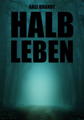 Portada del libro «Halbleben», de Axel Brandt