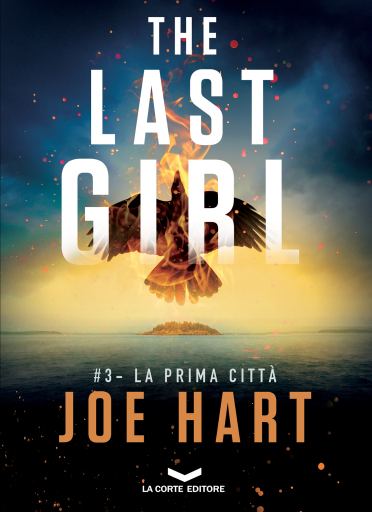 Portada del libro «The Last Girl 3 - La prima città», de Joe Hart