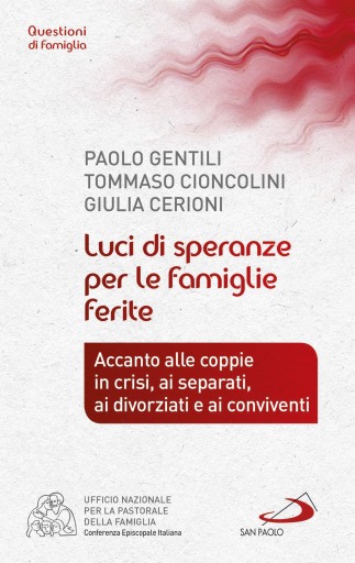 Portada del libro «Luci di speranze per le famiglie ferite. Accanto alle coppie in crisi, ai separati, ai divorziati e ai conviventi», de Paolo Gentili, Tommaso Cioncolini