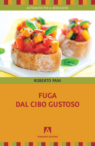 Portada del libro «Fuga dal cibo gustoso», de Roberto Pani