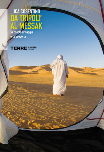 Portada del libro «Da Tripoli al Messak racconti di viaggio e di scoperta», de Luca Cosentino
