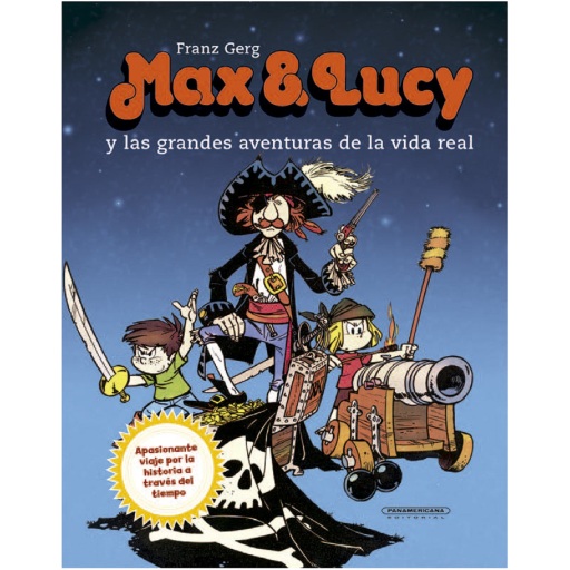Portada del libro «Max & Lucy y las grandes aventuras de la vida real», de Franz Gerg