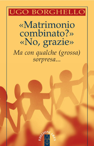 «Matrimonio combinato?». «No, grazie»