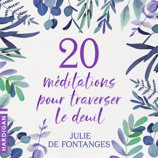 Portada del audiolibro «20 Méditations pour traverser le deuil», de Julie de Fontanges