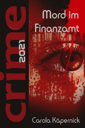 Portada del libro «Crimetime - Mord im Finanzamt», de Carola Käpernick