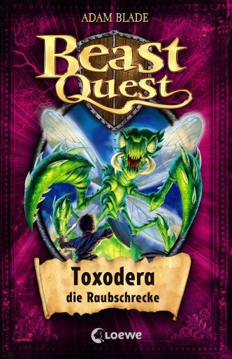 Beast Quest (Band 30) - Toxodera, die Raubschrecke