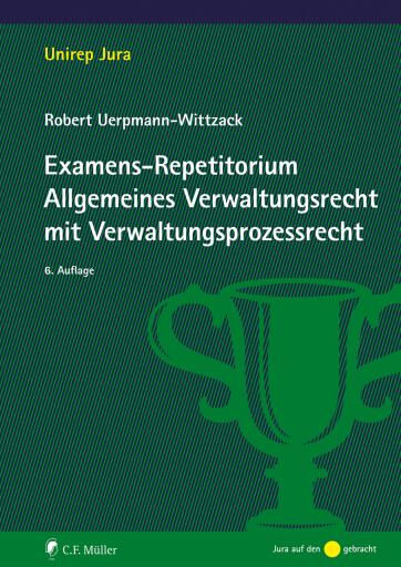 Portada del libro «Examens-Repetitorium Allgemeines Verwaltungsrecht mit Verwaltungsprozessrecht», de Robert Uerpmann-Wittzack