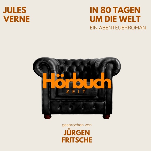 In 80 Tagen um die Welt. Ein Abenteuer-Roman.
