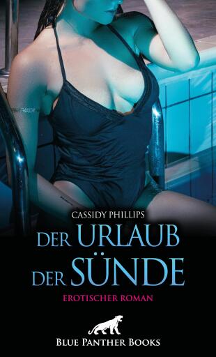 Der Urlaub der Sünde | Erotischer Roman