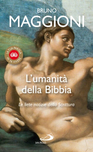 L'umanità della Bibbia. Le liete notizie della Scrittura