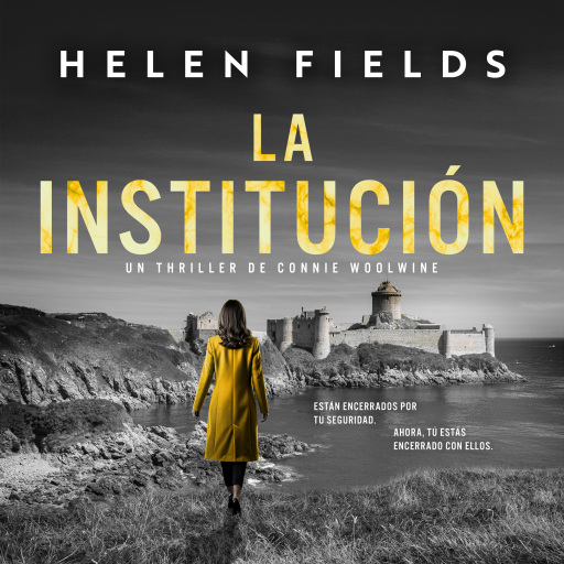 Portada del audiolibro «La institución», de Helen Fields