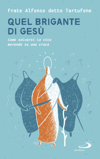 Portada del libro «Quel brigante di Gesù», de Fra Alfonso Longobardi