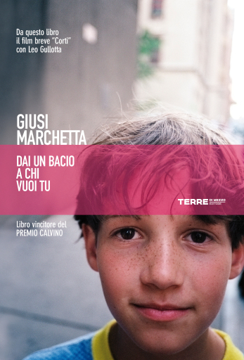 Portada del libro «Dai un bacio a chi vuoi tu», de Giusi Marchetta