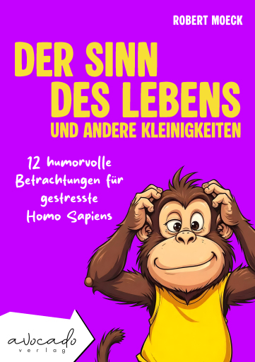 Der Sinn des Lebens und andere Kleinigkeiten
