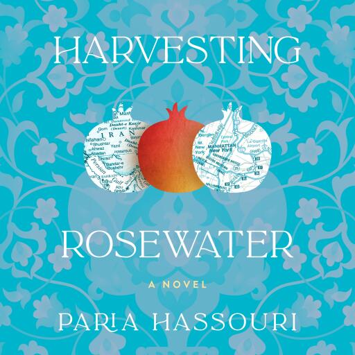 Portada del audiolibro «Harvesting Rosewater», de Paria [READ_BY Hassouri