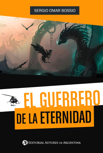 Portada del libro «El guerrero de la eternidad», de Sergio Omar Bossio