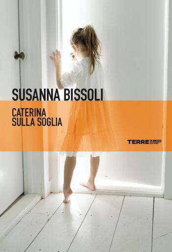 Portada del libro «Caterina sulla soglia», de Bissoli Susanna