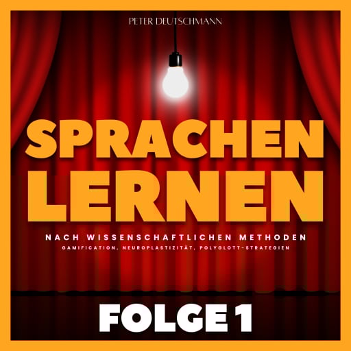 Sprachen lernen nach wissenschaftlichen Methoden - Folge 1