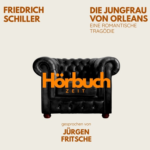 Die Jungfrau von Orleans. Eine romantische Tragödie.