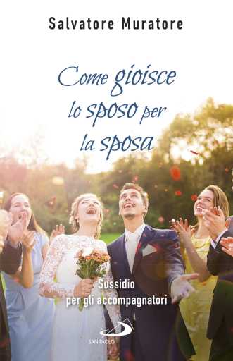 Come gioisce lo sposo per la sposa