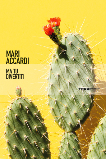 Portada del libro «Ma tu divertiti», de Mari Accardi
