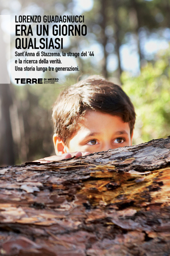 Portada del libro «Era un giorno qualsiasi. Sant'Anna di Stazzema, la strage del '44 e la ricerca della verità. Una storia lunga tre generazioni», de Lorenzo Guadagnucci