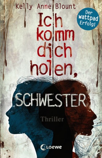 Portada del libro «Ich komm dich holen, Schwester», de Kelly Anne Blount