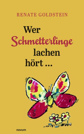 Portada del libro «Wer Schmetterlinge lachen hört ...», de Renate Goldstein
