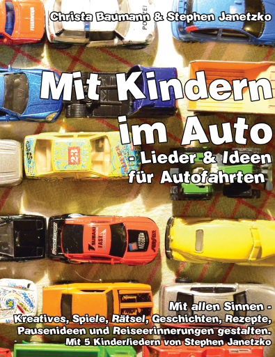 Mit Kindern im Auto -  Lieder & Ideen für Autofahrten