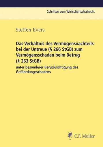 Portada del libro «Das Verhältnis des Vermögensnachteils bei der Untreue (§ 266 StGB) zum Vermögensschaden beim Betrug (§ 263 StGB) unter besonderer Berücksichtigung des Gefährdungsschadens», de Steffen Evers