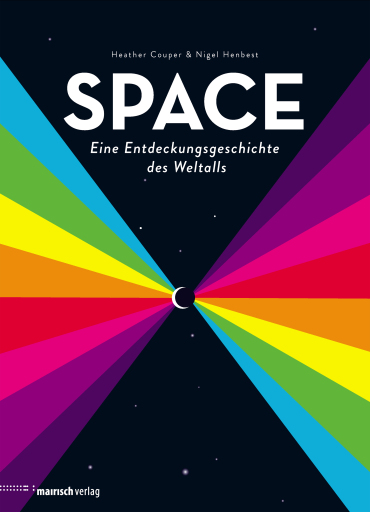 Portada del libro «SPACE - Eine Entdeckungsgeschichte des Weltalls», de Heather Couper, Nigel Henbest