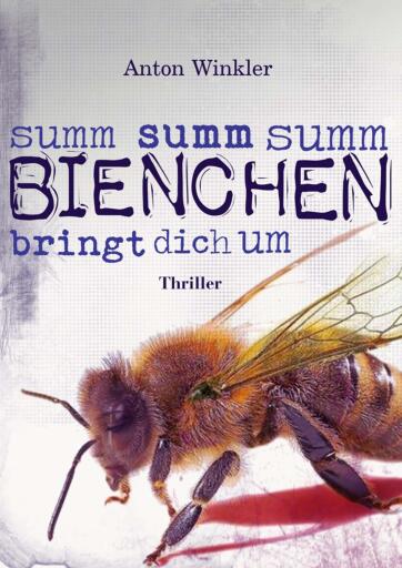 Portada del libro «Summ summ summ Bienchen bringt dich um», de Anton Winkler